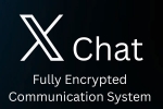 X DMs with Chat Feature latest breaking, X DMs with Chat Feature breaking, elon musk replaces x dms with new encrypted chat feature, System
