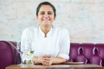 garima arora chef age, arora, meet garima arora asia s best female chef 2019, Indian cooking
