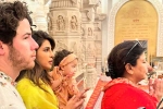 Priyanka Chopra India trip, Priyanka Chopra breaking, priyanka chopra with her family in ayodhya, Rrr