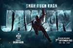 Shah Rukh Khan, Jawan film updates, srk s jawan rights sold for a bomb, Shahrukh khan