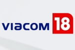 Viacom 18 and Paramount Global shares, Viacom 18 and Paramount Global business, viacom 18 buys paramount global stakes, Nia