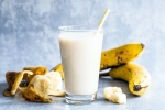 Milk and Banana benefits, Milk and Banana Men, weak men should consume milk and banana before bed, Healthy skin