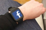 Facebook smartwatch latest, Facebook smartwatch news, facebook to manufacture a smartwatch, Facebook smartwatch